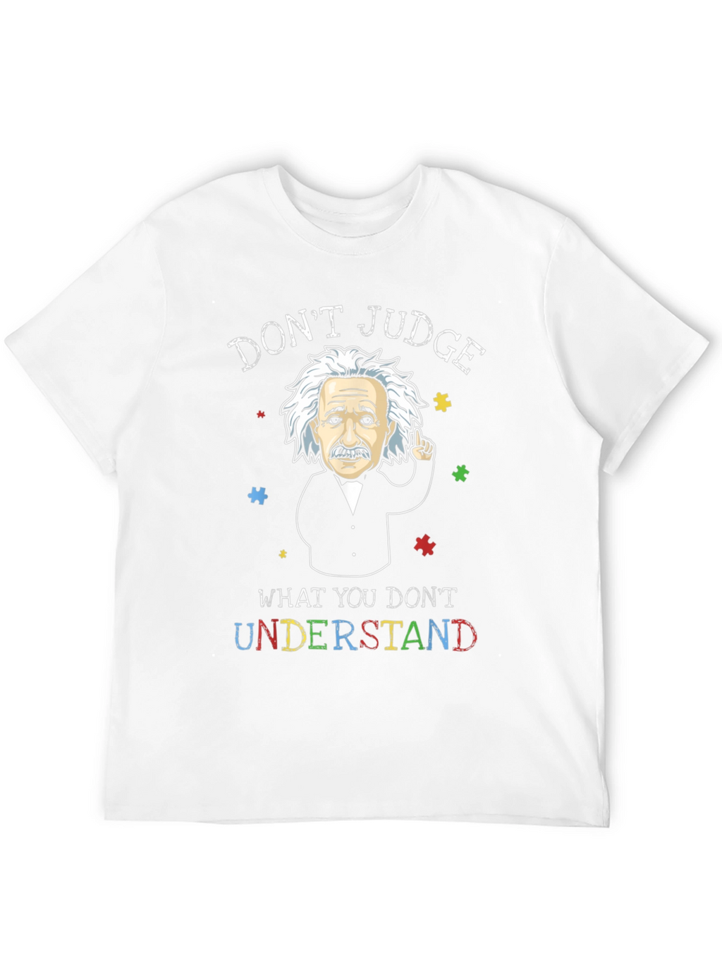 Dont Judge Autism Awareness T-Shirt