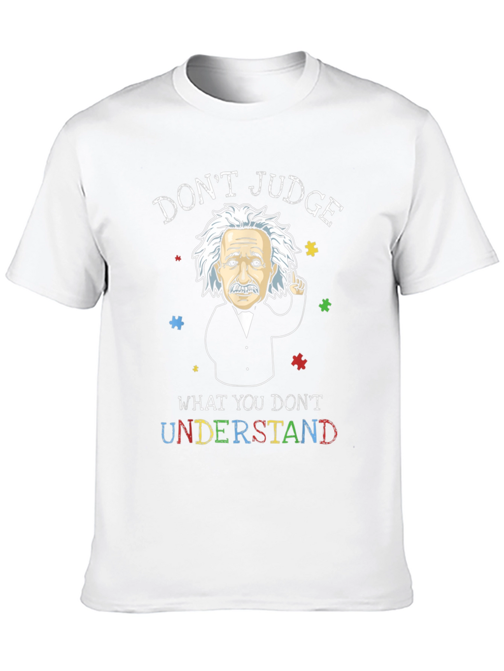 Dont Judge Autism Awareness T-Shirt