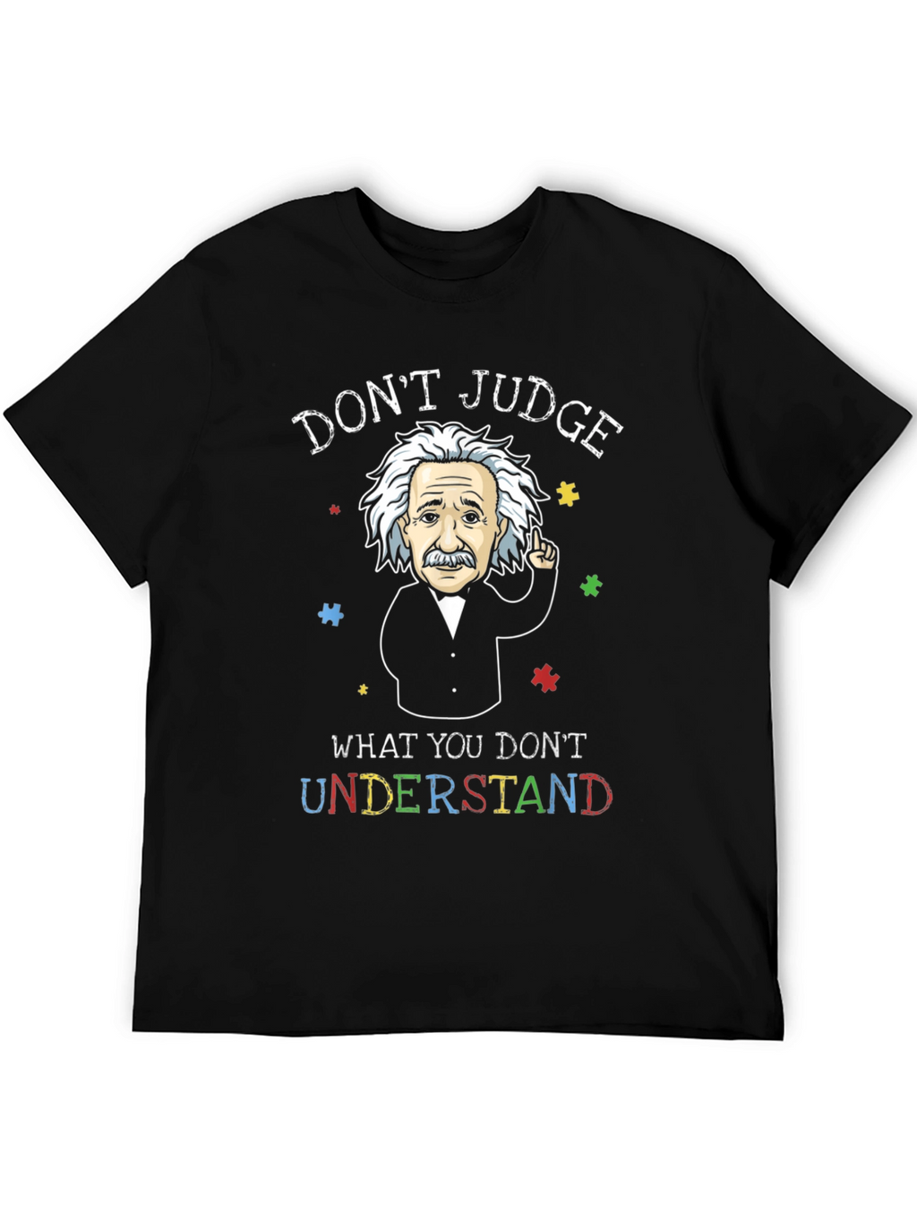 Dont Judge Autism Awareness T-Shirt