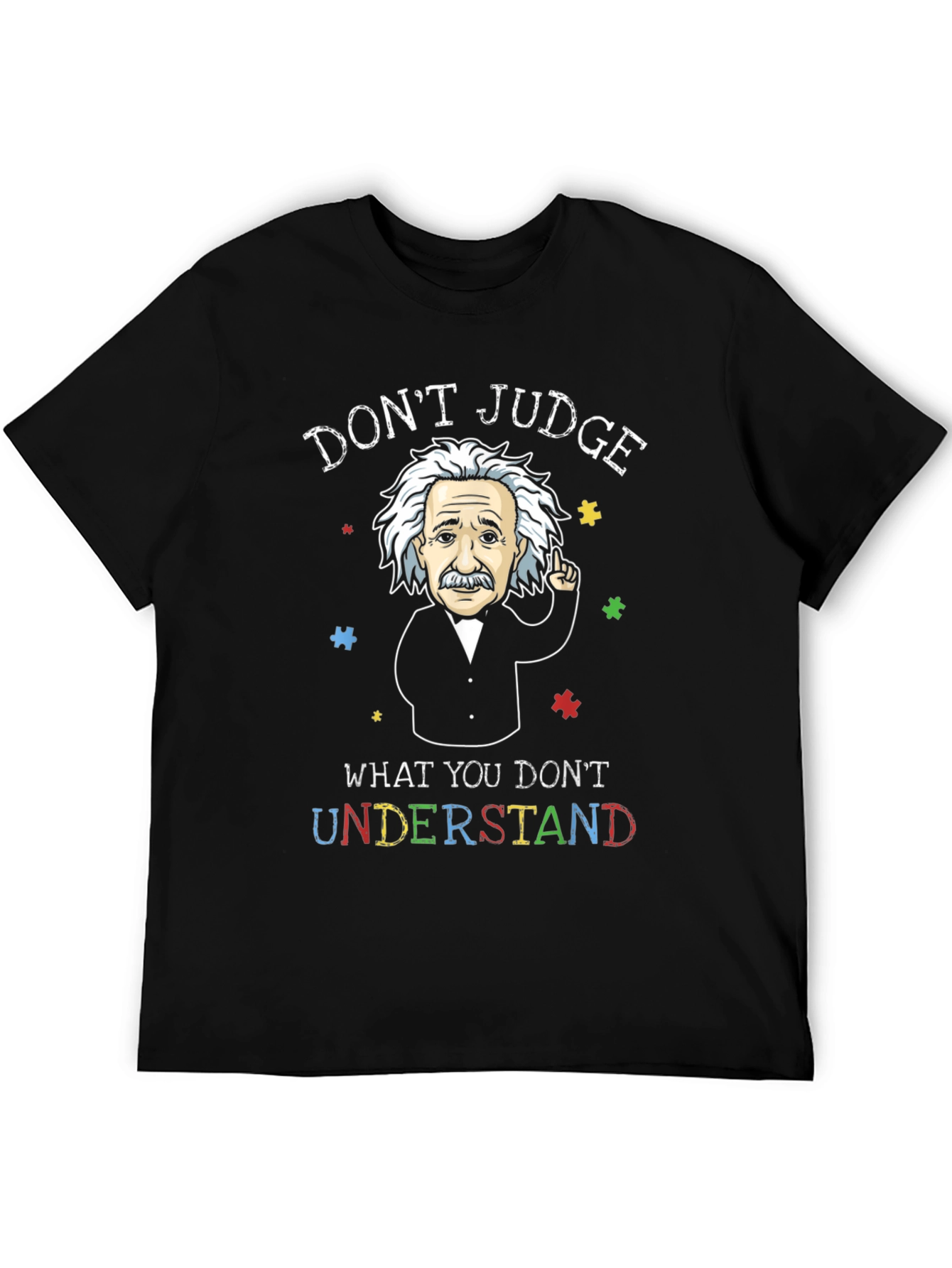 Dont Judge Autism Awareness T-Shirt