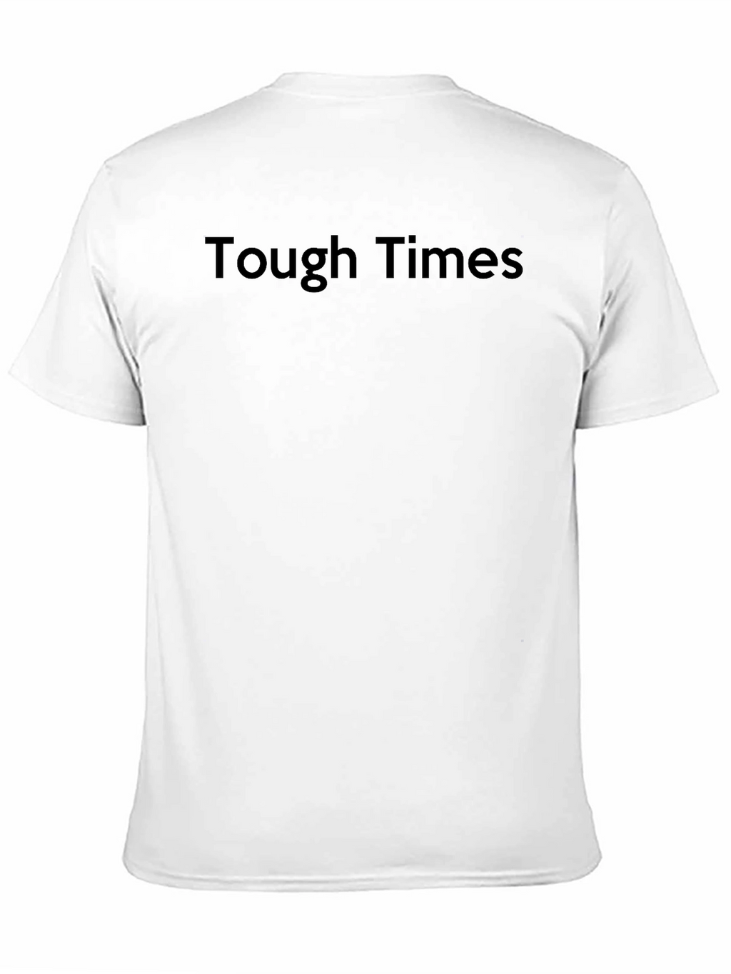 Tough Times Graphic Tee - Black Unisex Shirt