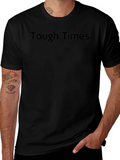 Tough Times Graphic Tee - Black Unisex Shirt