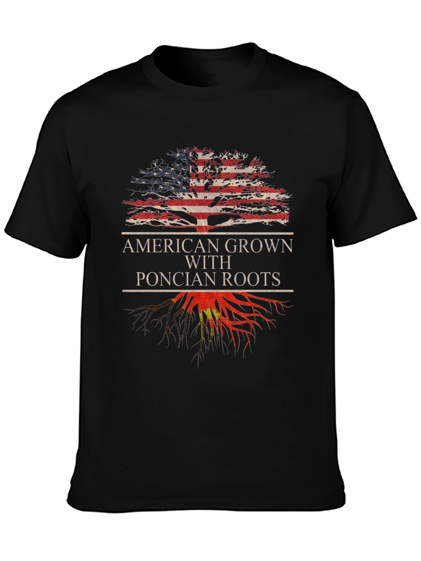 American Grown Poncian Roots T-Shirt