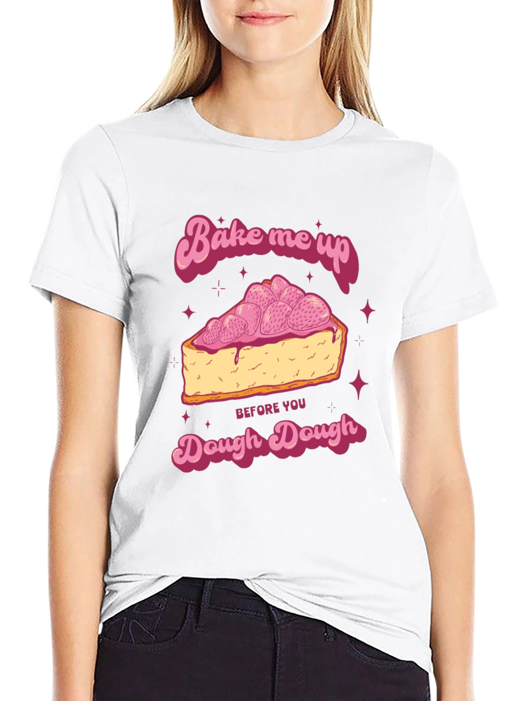 Bake Me Up Dough Dough Graphic T-Shirt