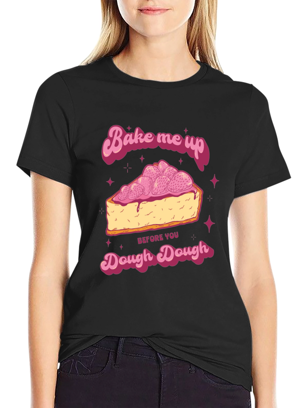 Bake Me Up Dough Dough Graphic T-Shirt