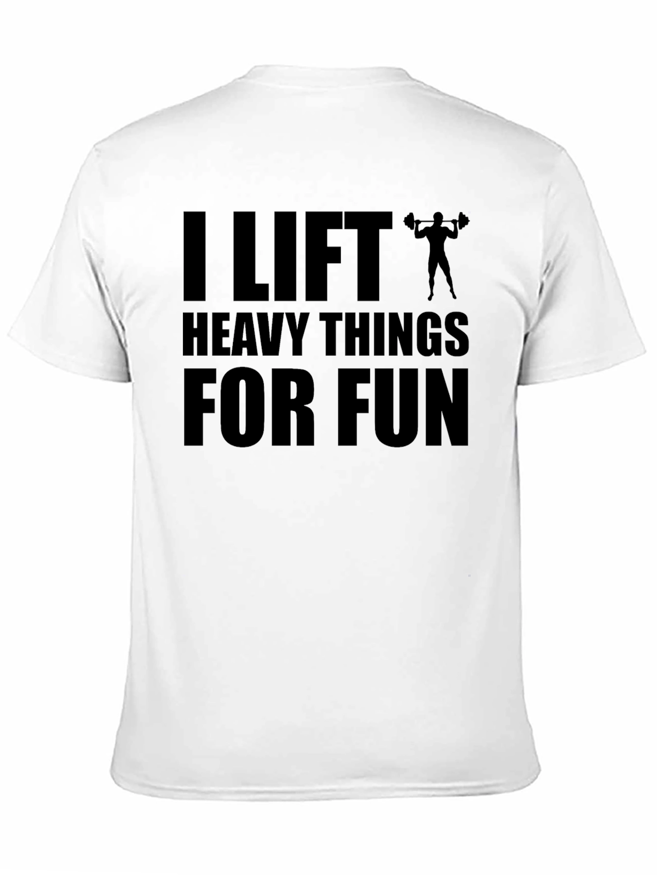 I Lift Heavy Things for Fun Graphic Tee