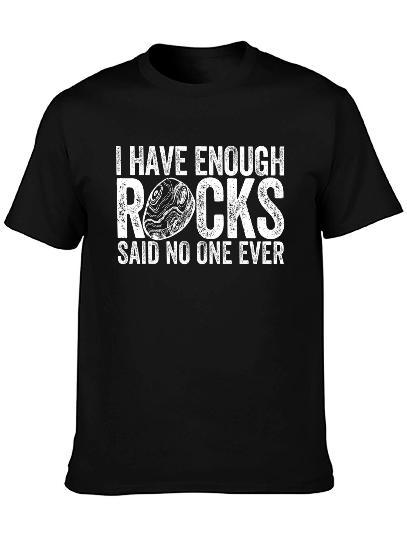 I Have Enough Rocks Funny T-Shirt - Rock Collector Gift