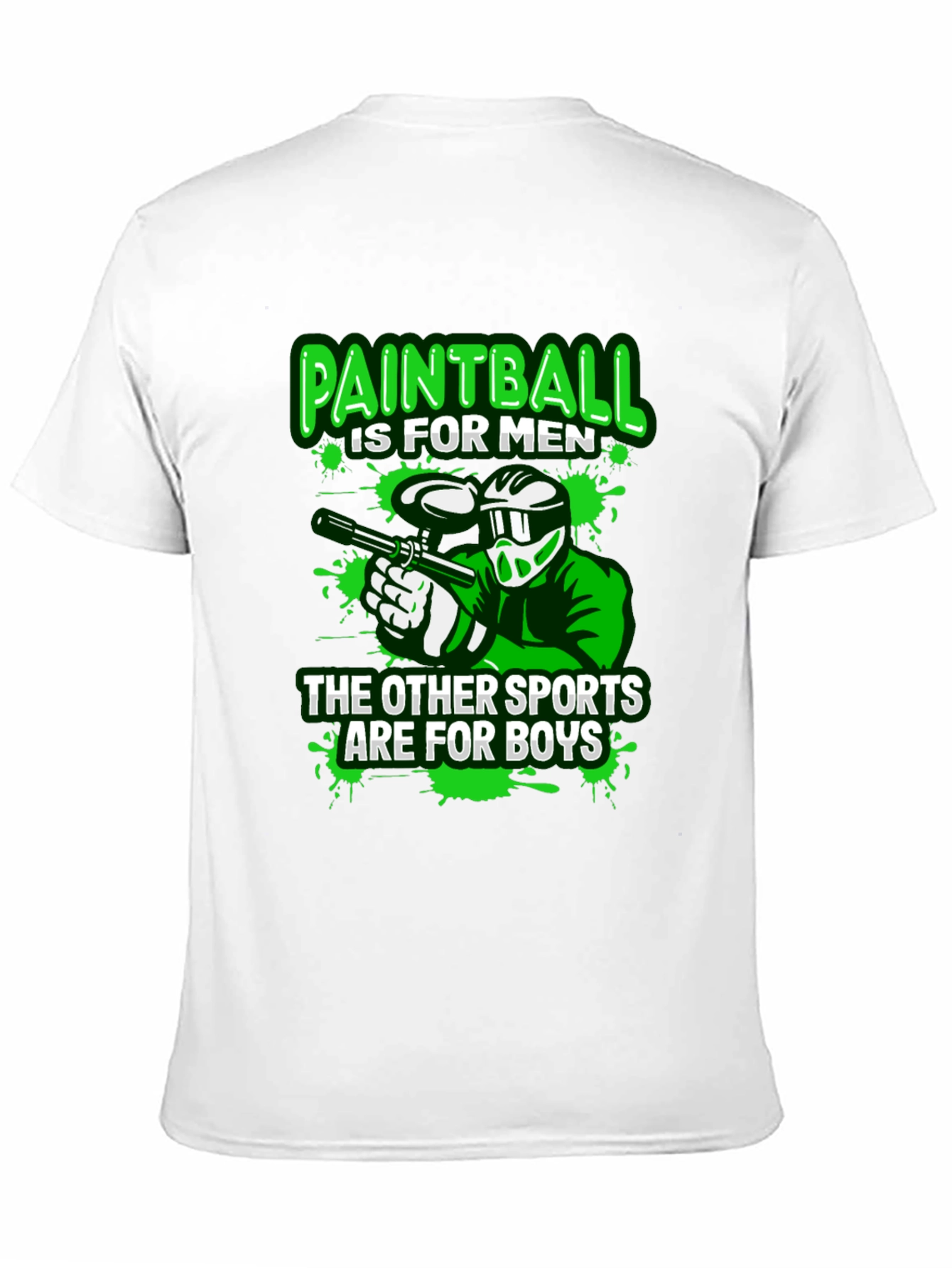 Paintball T-Shirt: For Men Not Boys!