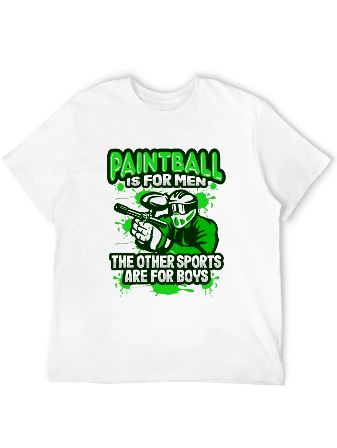 Paintball T-Shirt: For Men Not Boys!