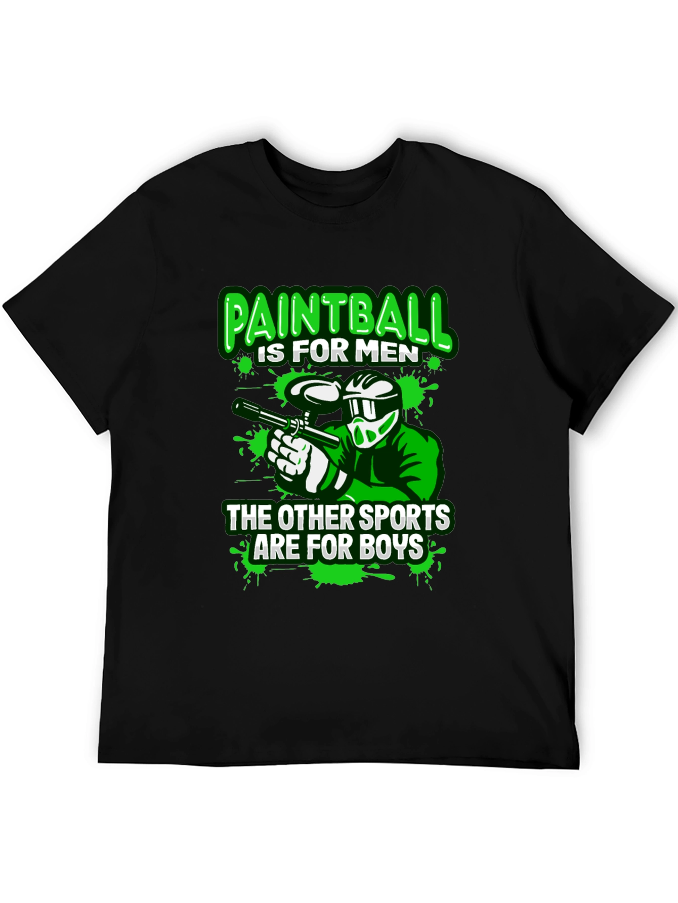 Paintball T-Shirt: For Men Not Boys!