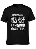 Professional Patience Tester T-Shirt