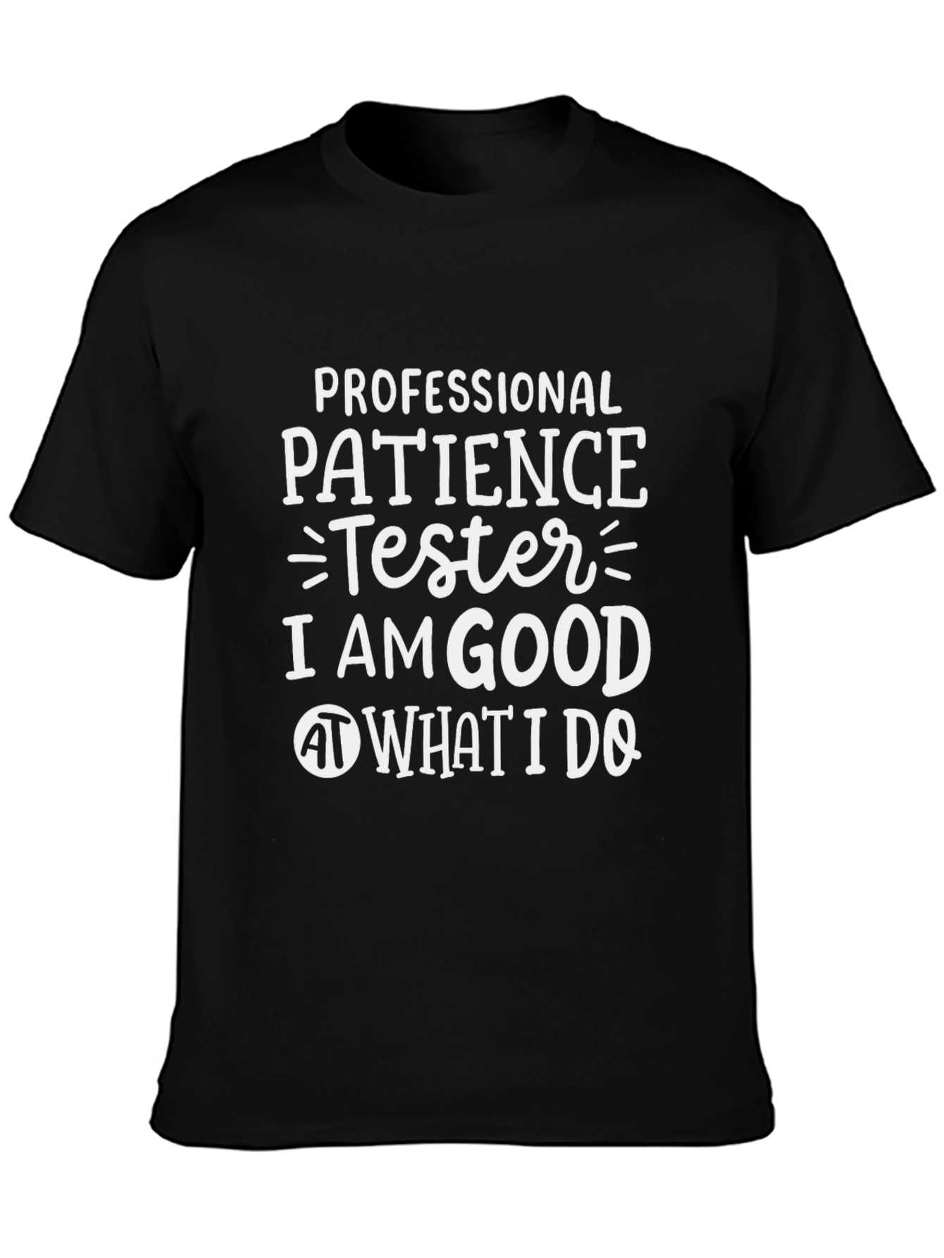 Professional Patience Tester T-Shirt