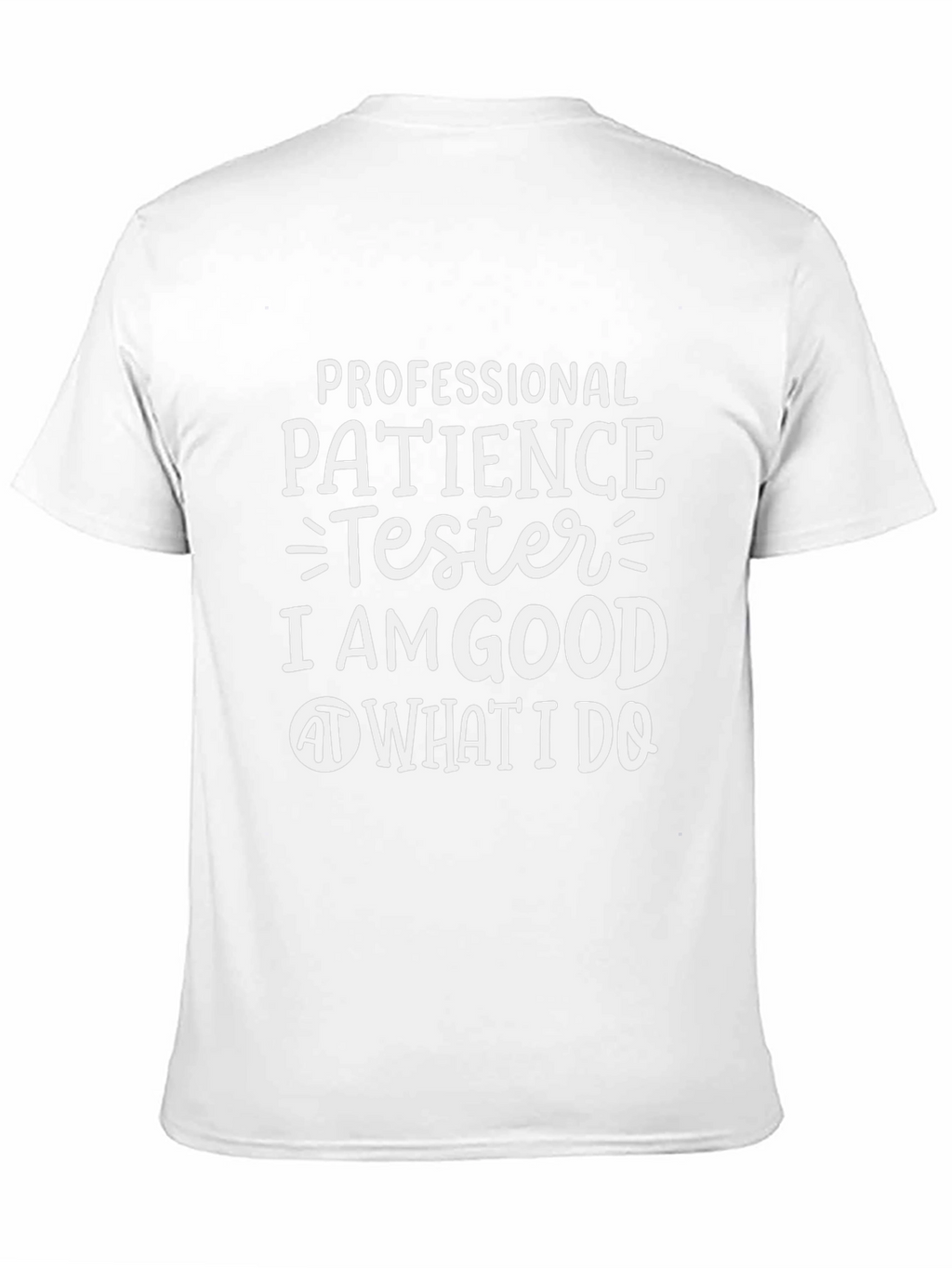 Professional Patience Tester T-Shirt