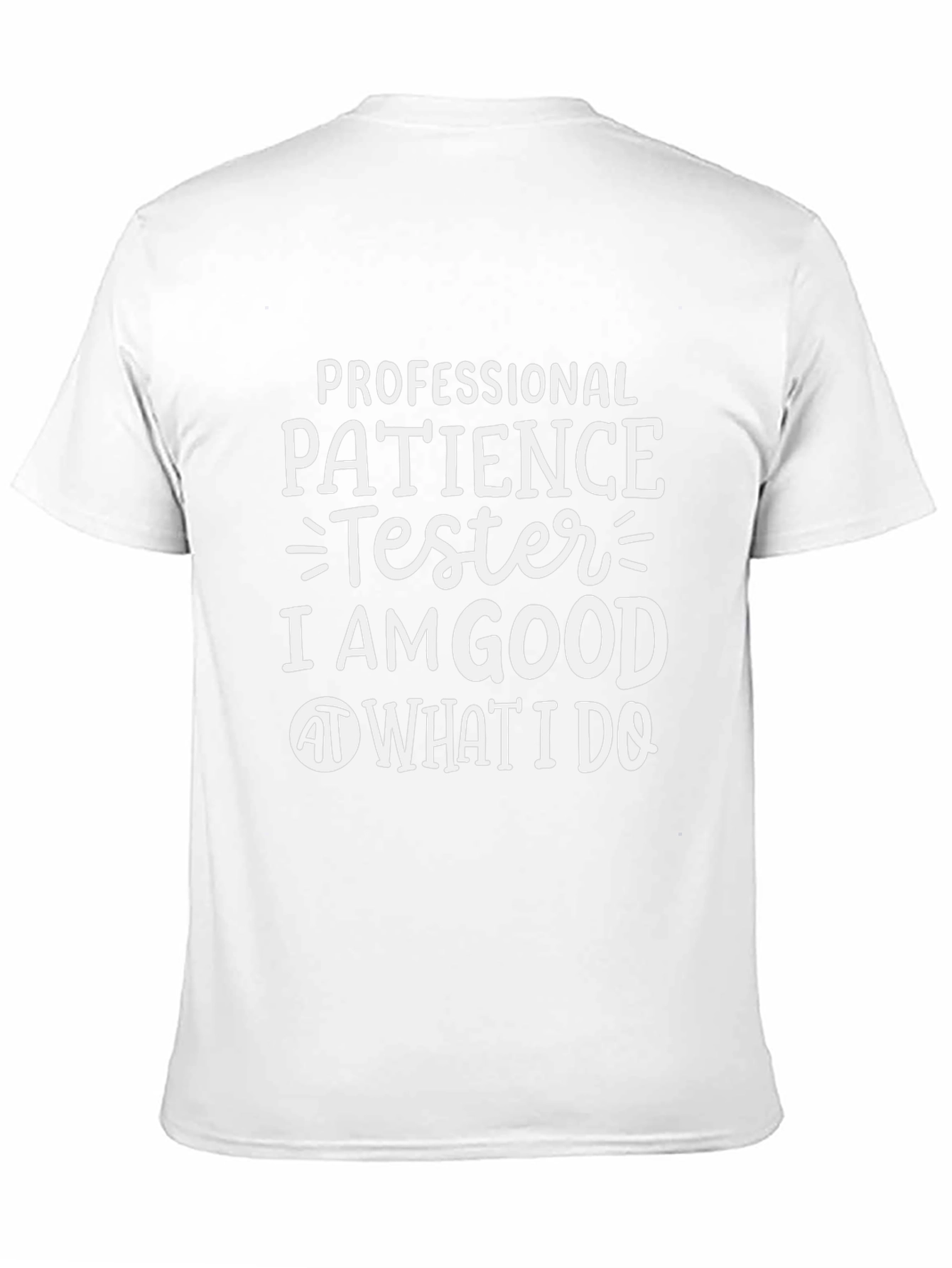 Professional Patience Tester T-Shirt