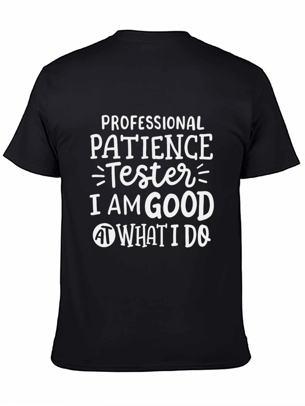 Professional Patience Tester T-Shirt
