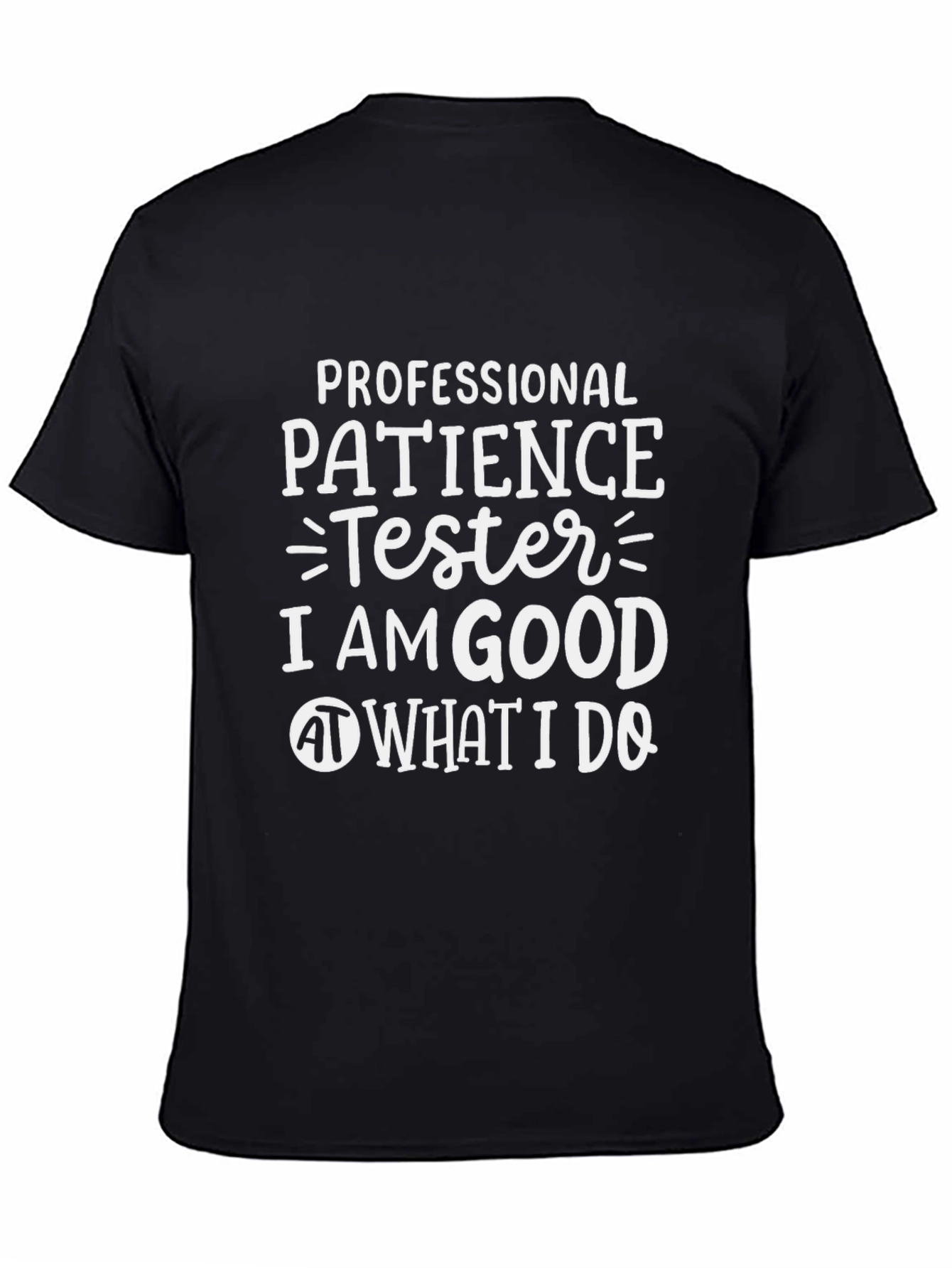 Professional Patience Tester T-Shirt