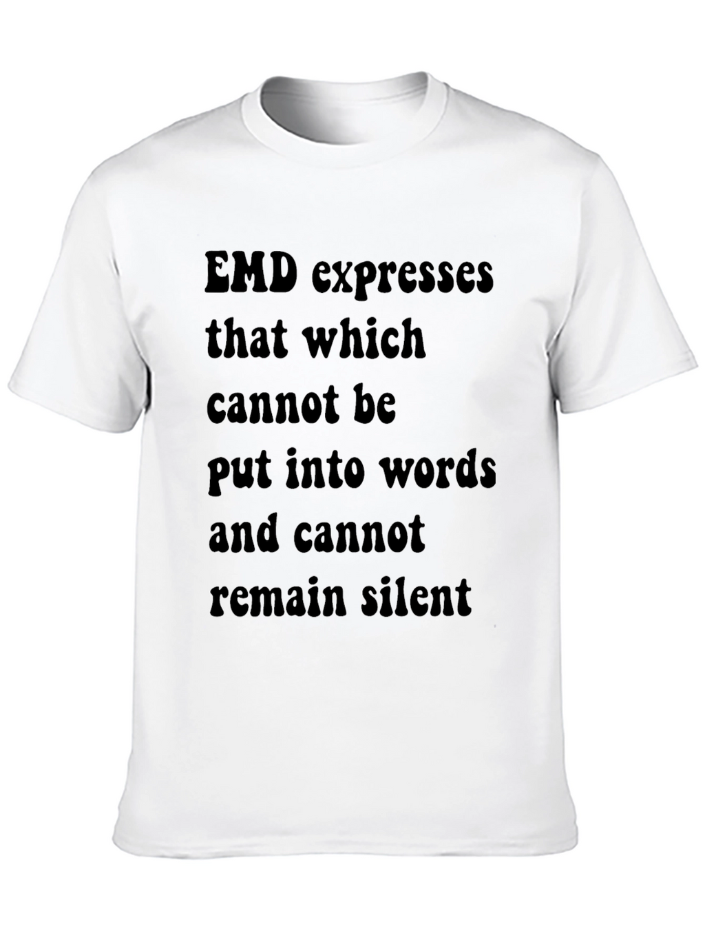 EMD Expresses T-Shirt - Meaningful Saying Tee