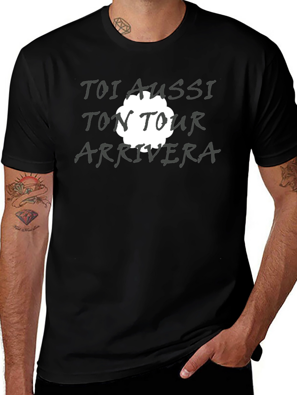 Toi Aussi Ton Tour Arrivera T-Shirt