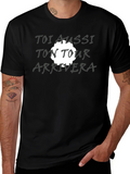 Toi Aussi Ton Tour Arrivera T-Shirt