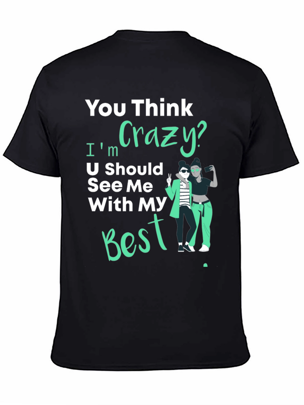 Crazy Bestie Graphic Tee