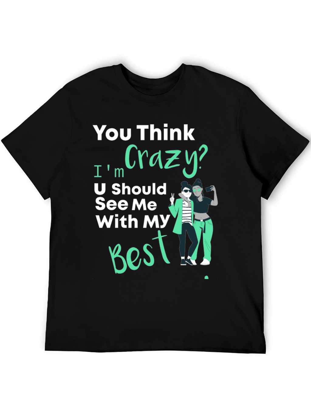 Crazy Bestie Graphic Tee