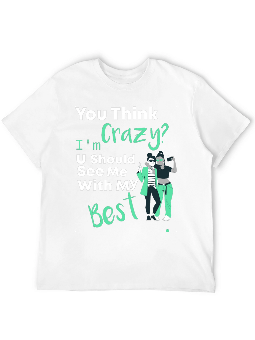 Crazy Bestie Graphic Tee