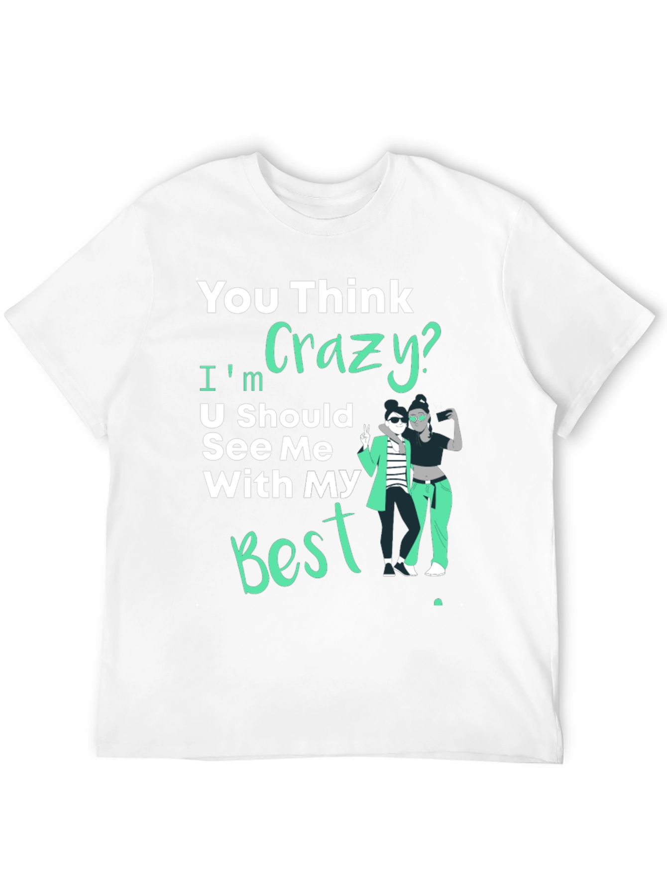 Crazy Bestie Graphic Tee