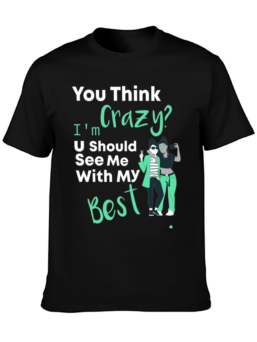 Crazy Bestie Graphic Tee