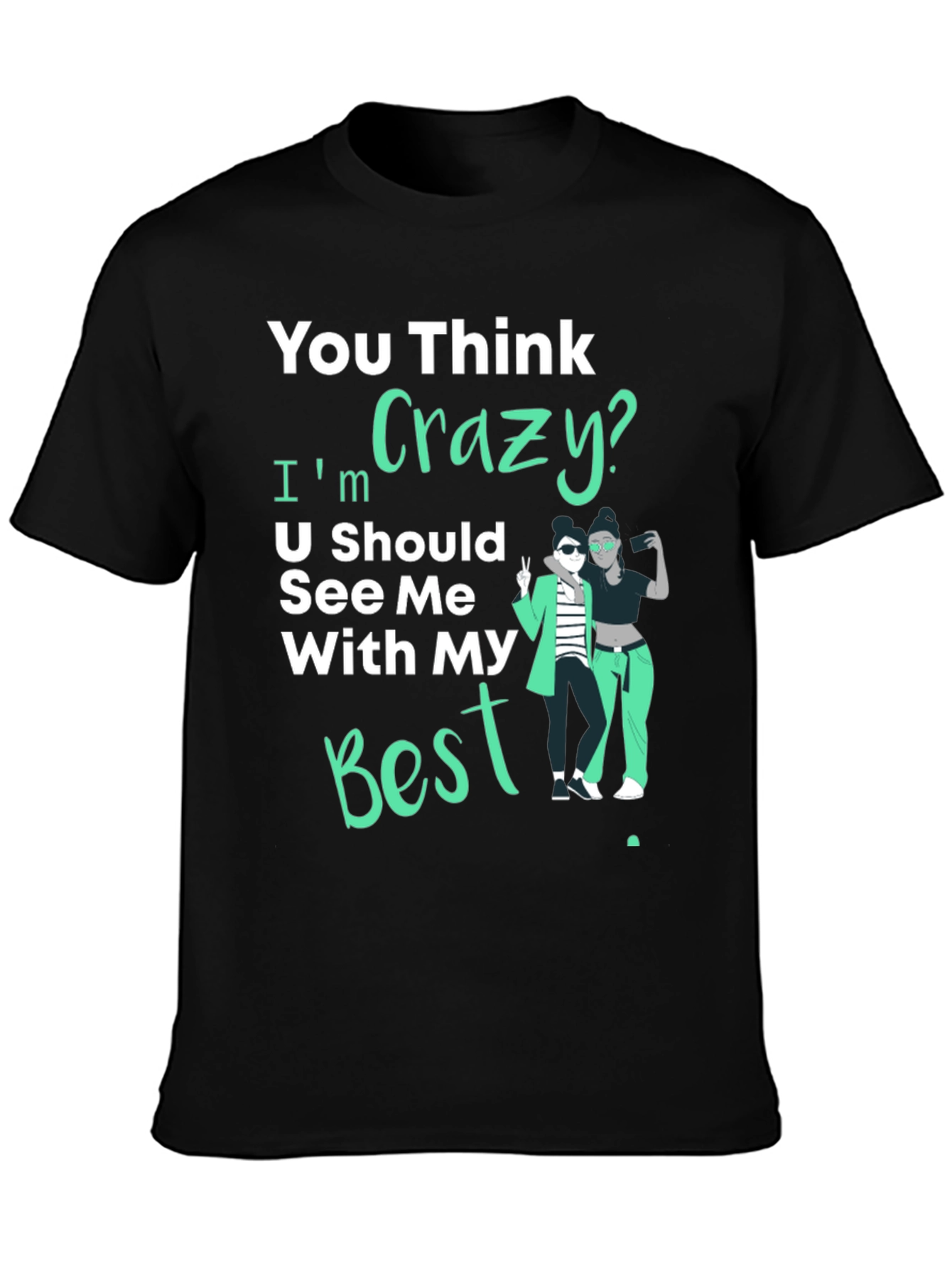 Crazy Bestie Graphic Tee