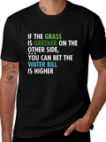 Greener Grass Water Bill Graphic T-Shirt
