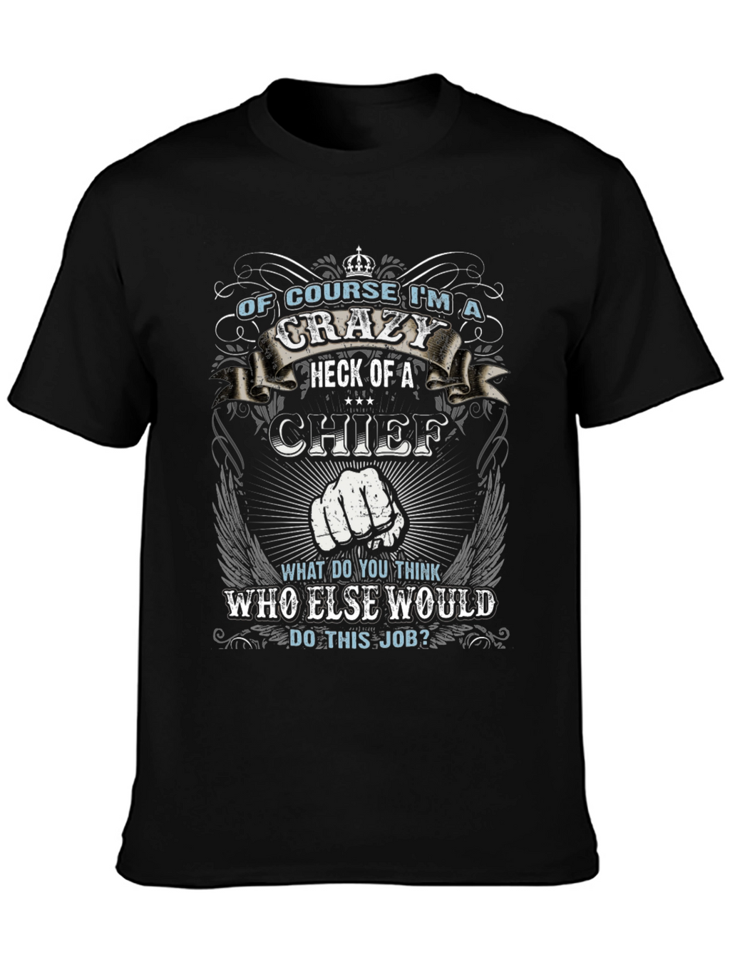 Crazy Chief Graphic T-Shirt - Novelty Apparel