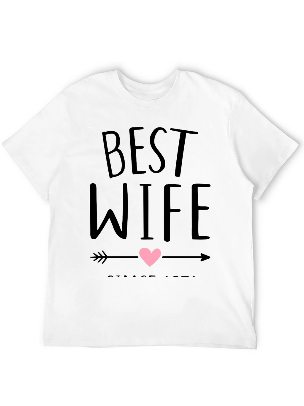 Best Wife Ever T-Shirt - Husband Gift