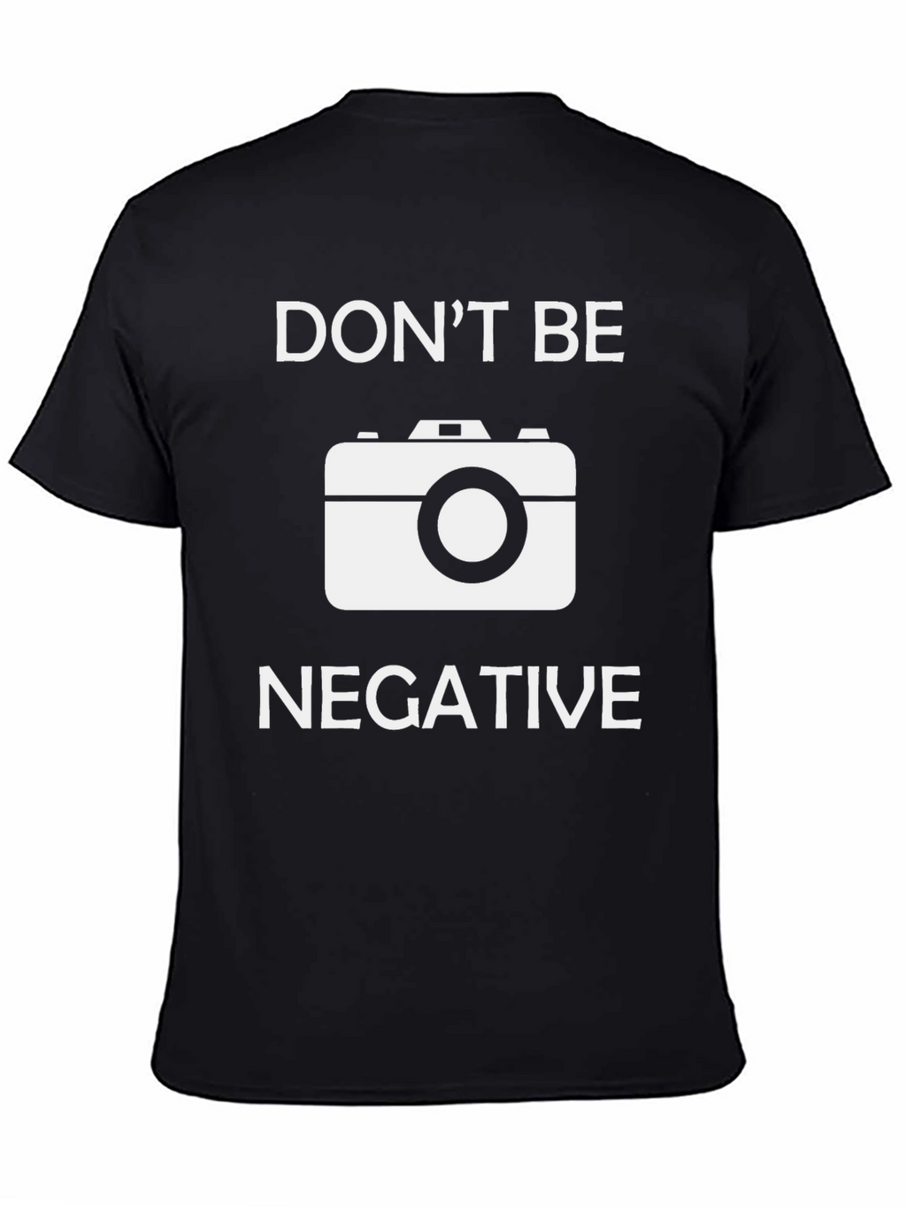 Dont Be Negative Graphic Tee