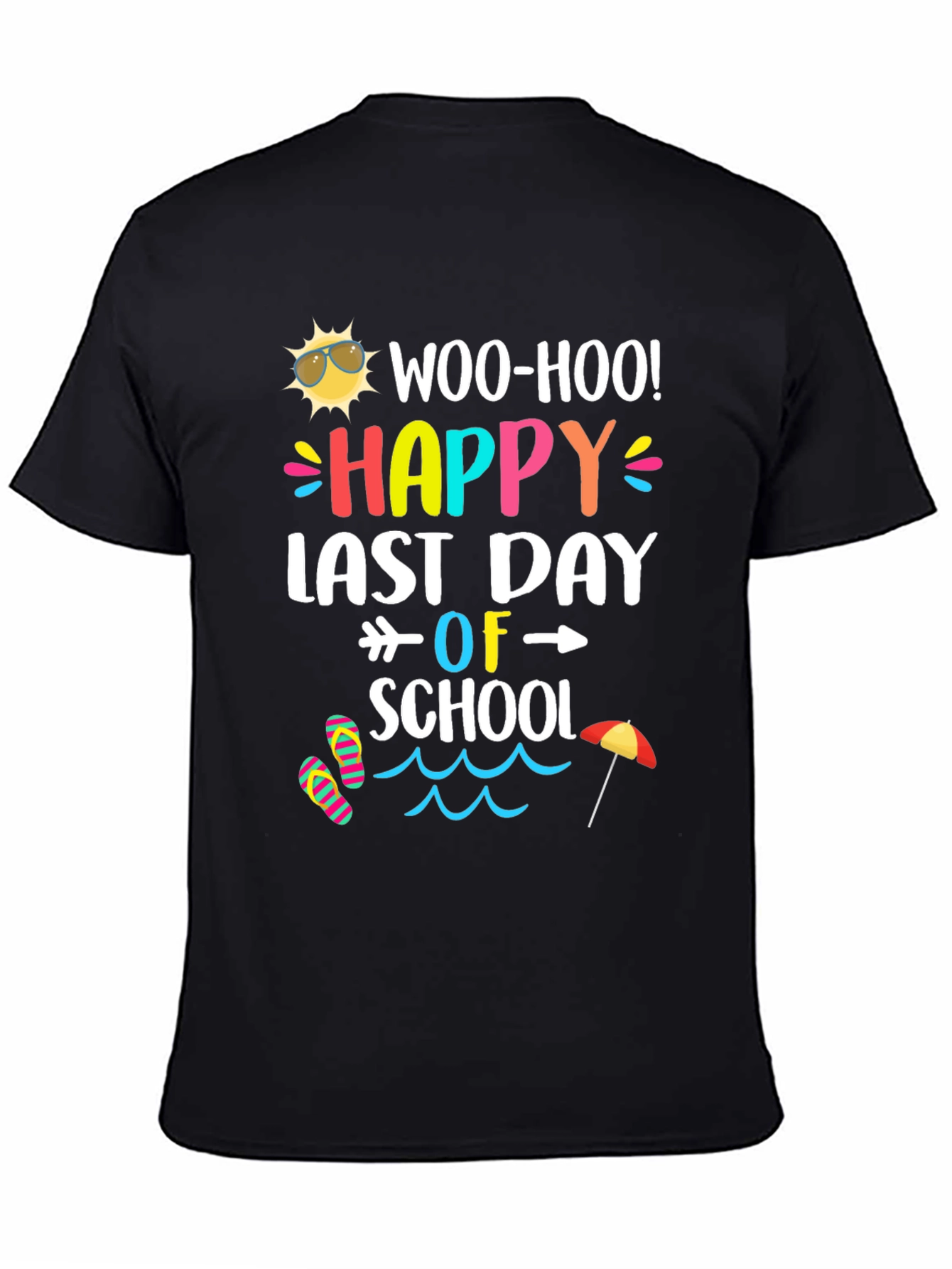 Woo-Hoo! Happy Last Day of School T-Shirt