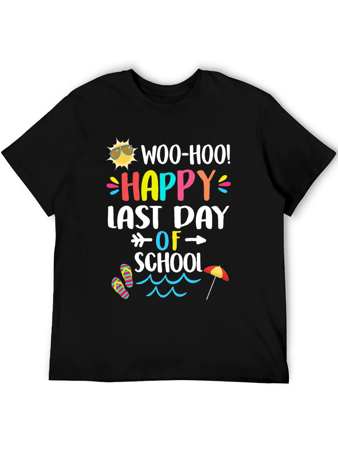 Woo-Hoo! Happy Last Day of School T-Shirt
