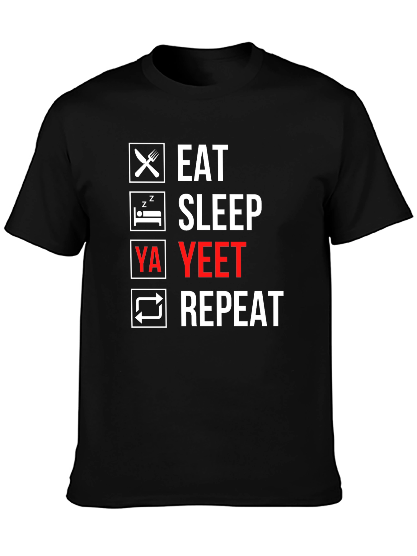Eat Sleep Ya Yeet Repeat T-Shirt