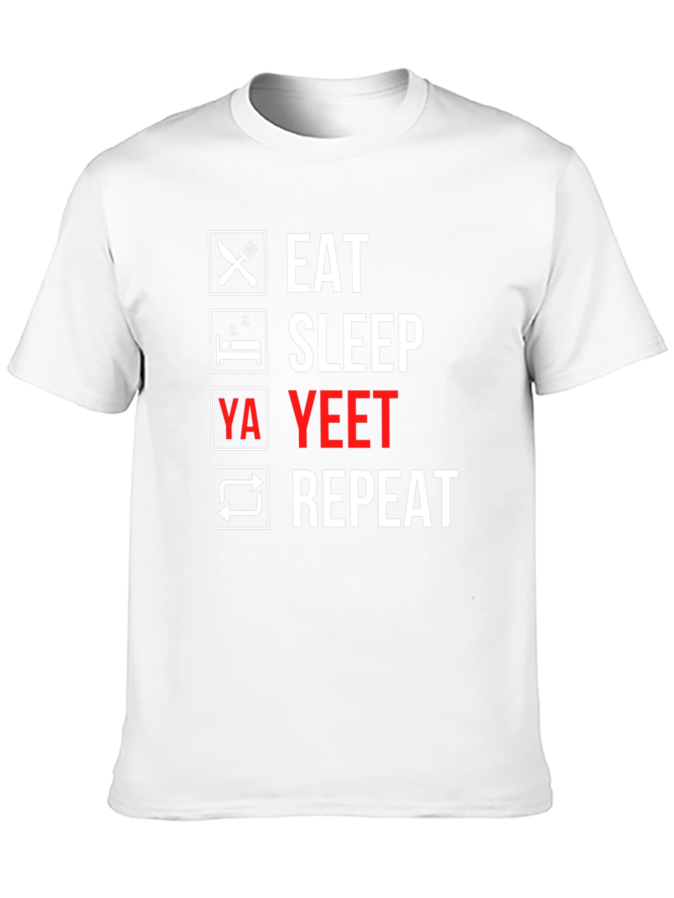 Eat Sleep Ya Yeet Repeat T-Shirt