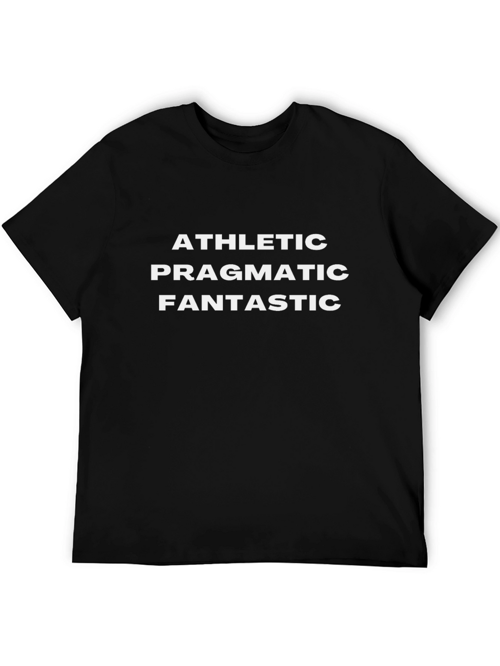Athletic Pragmatic Fantastic Black T-Shirt