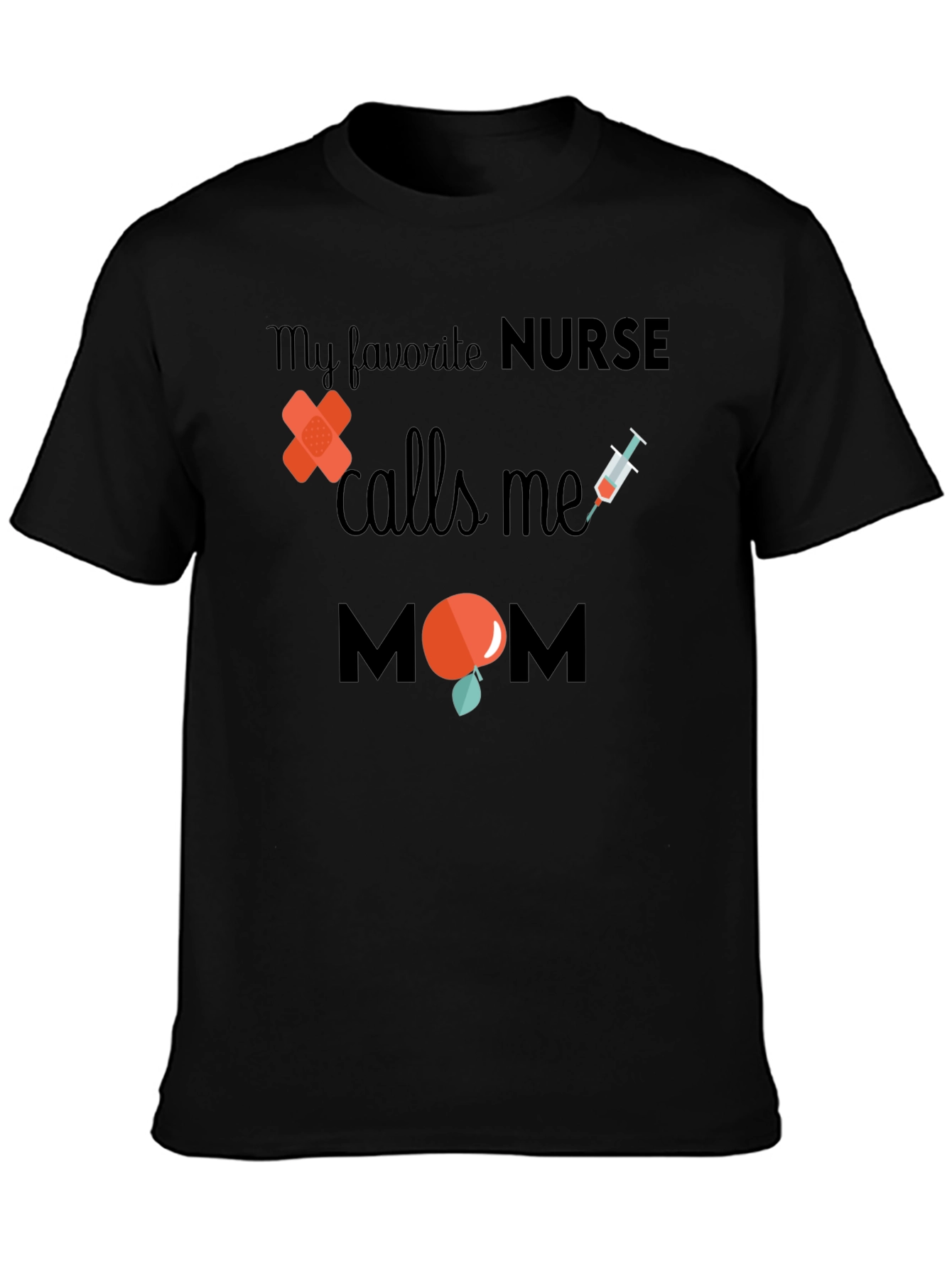 Nurse Mom T-Shirt - Favorite Nurse Gift