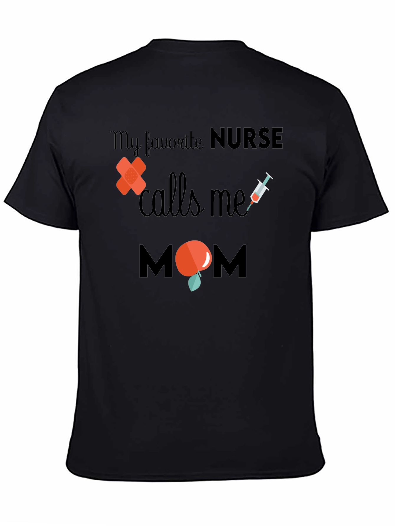 Nurse Mom T-Shirt - Favorite Nurse Gift