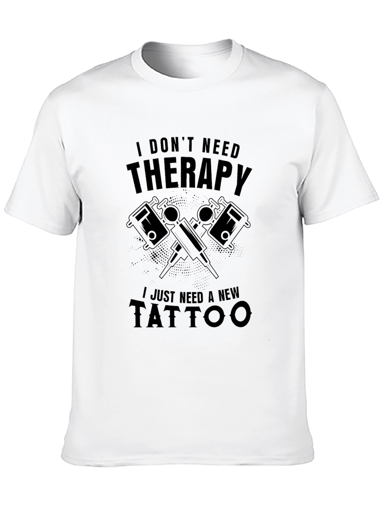 Funny Tattoo Therapy T-Shirt - New Tattoo Needed