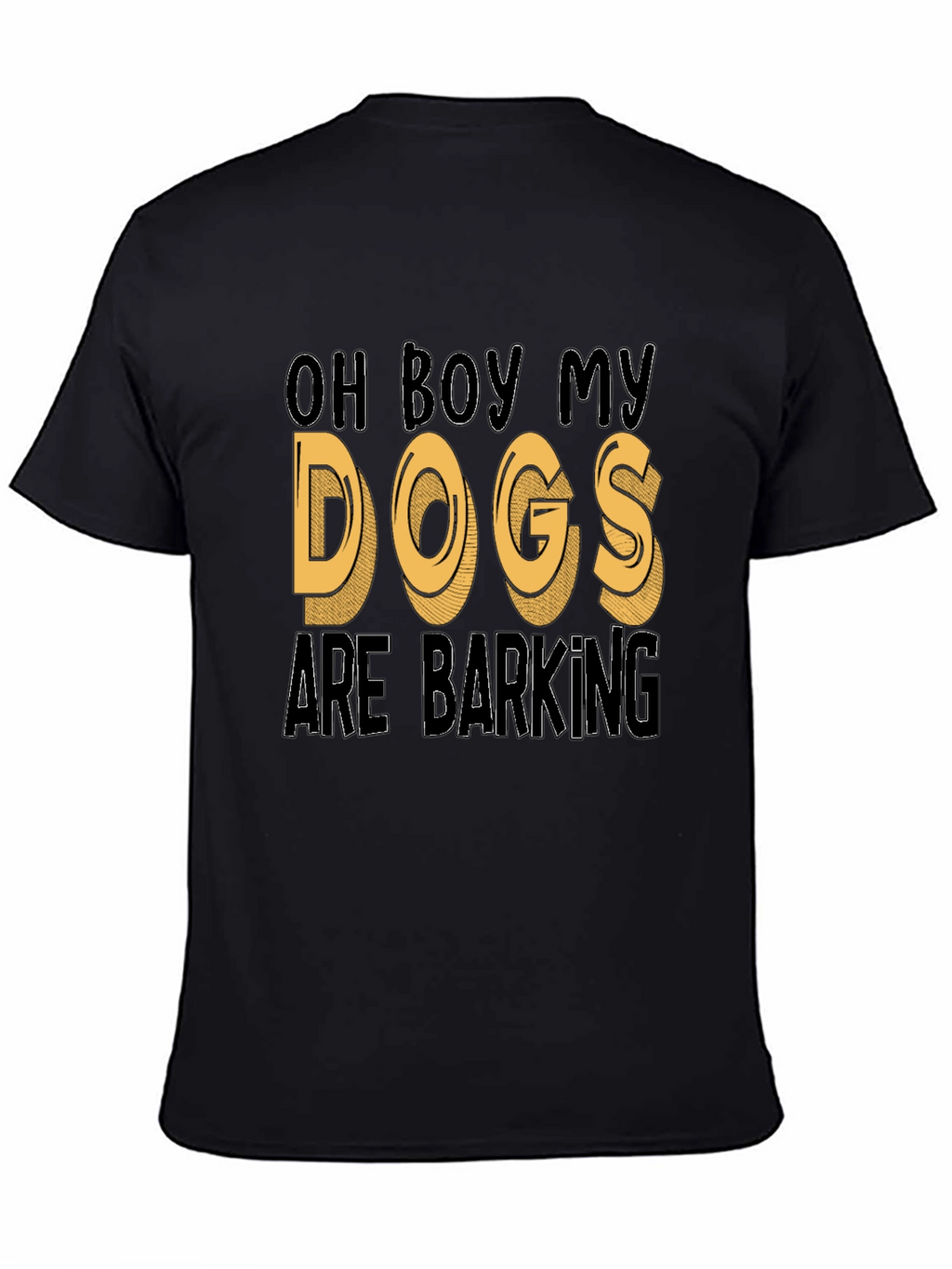 Oh Boy My Dogs Are Barking Funny T-Shirt