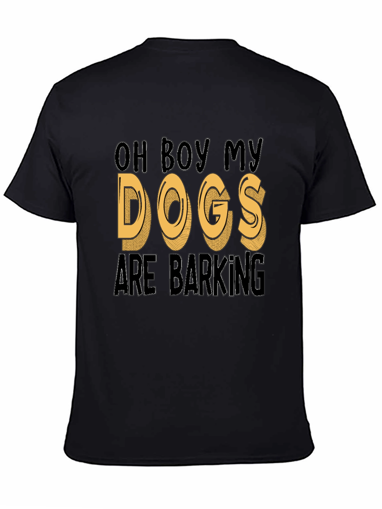 Oh Boy My Dogs Are Barking Funny T-Shirt