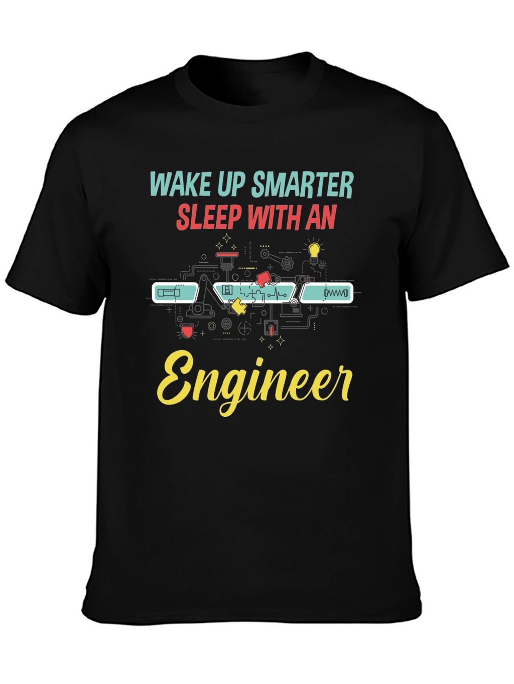 Wake Up Smarter Engineer Black T-Shirt