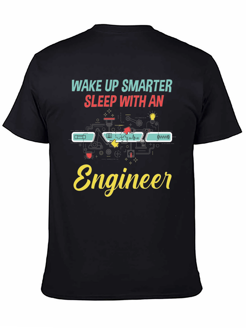 Wake Up Smarter Engineer Black T-Shirt