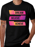 Dream Believe Achieve Graphic T-Shirt