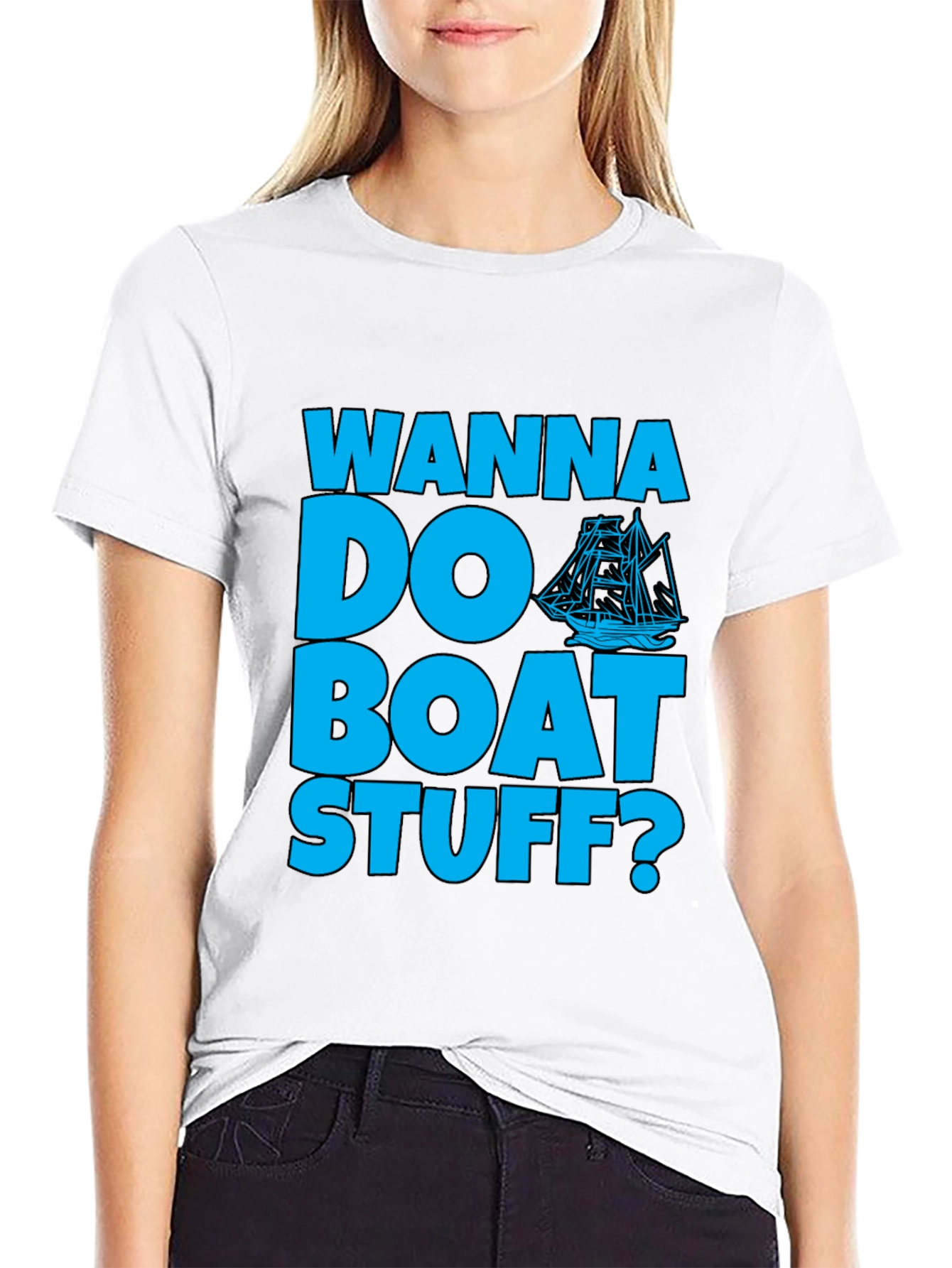 Wanna Do Boat Stuff? Graphic T-Shirt
