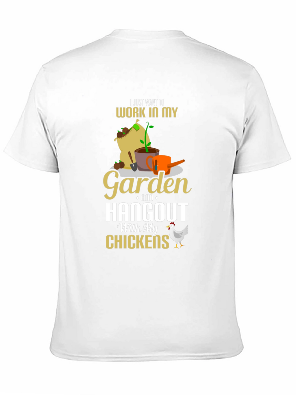 Gardening & Chicken Lover T-Shirt