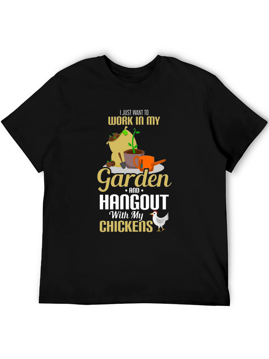 Gardening & Chicken Lover T-Shirt