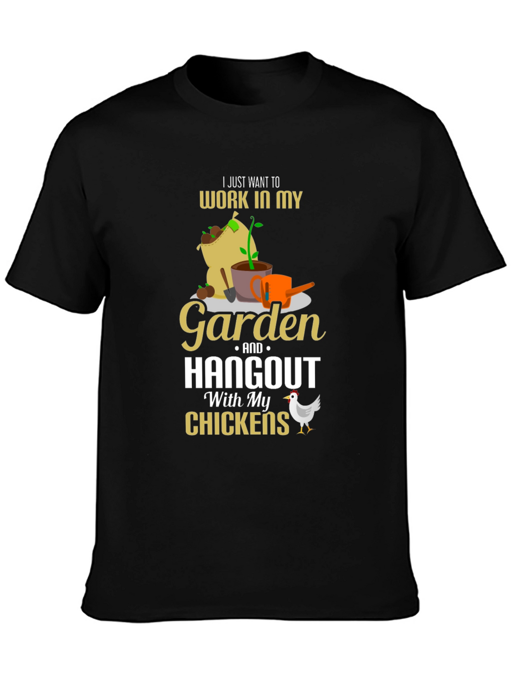 Gardening & Chicken Lover T-Shirt
